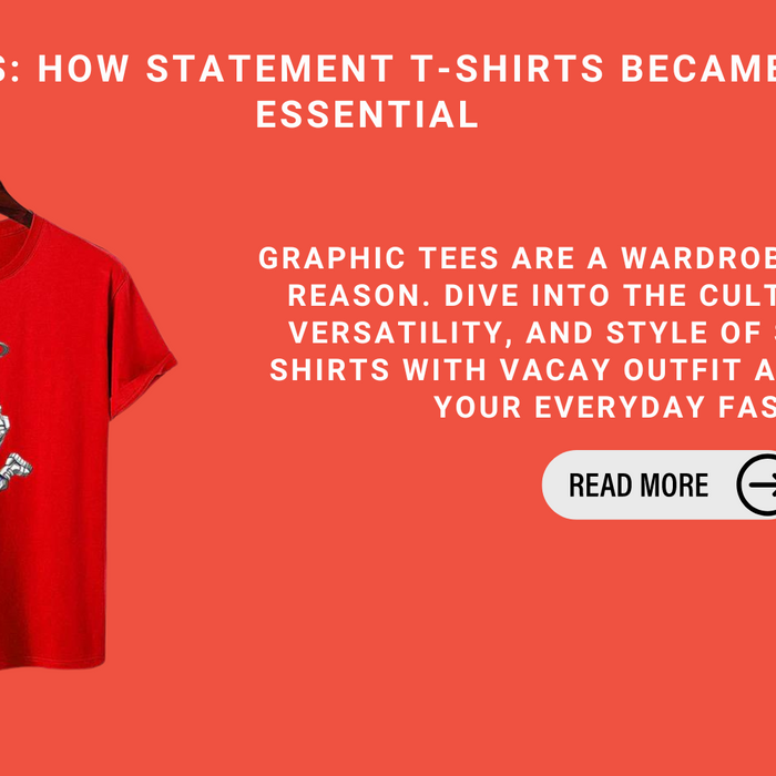 Graphic Tees: How Statement T-Shirts Became A Fashion Essential